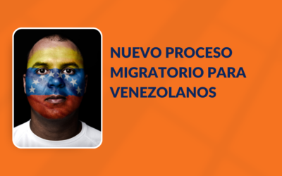 Nuevo Proceso Migratorio para Venezolanos