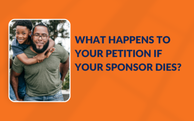 What happens to your Petition if your Sponsor Dies?