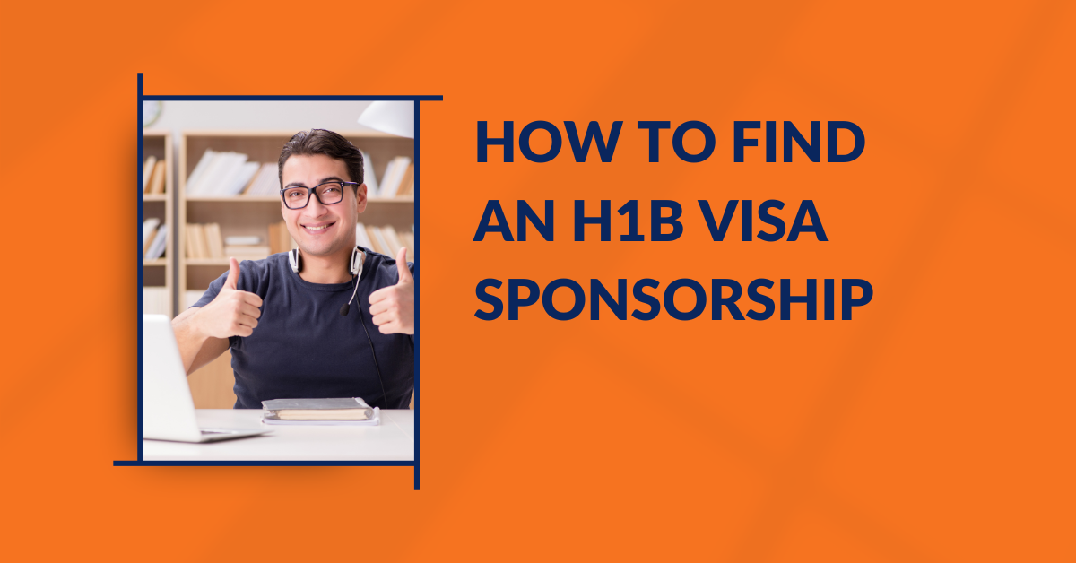 How to Find an H1B Visa Sponsorship - Taghavi Immigration Law