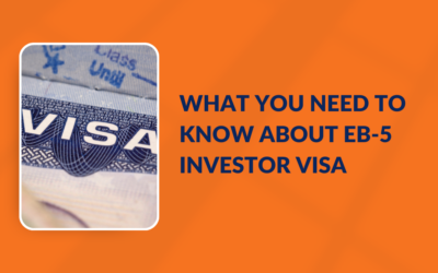 EB-5 Investor Visa: Everything you need to know