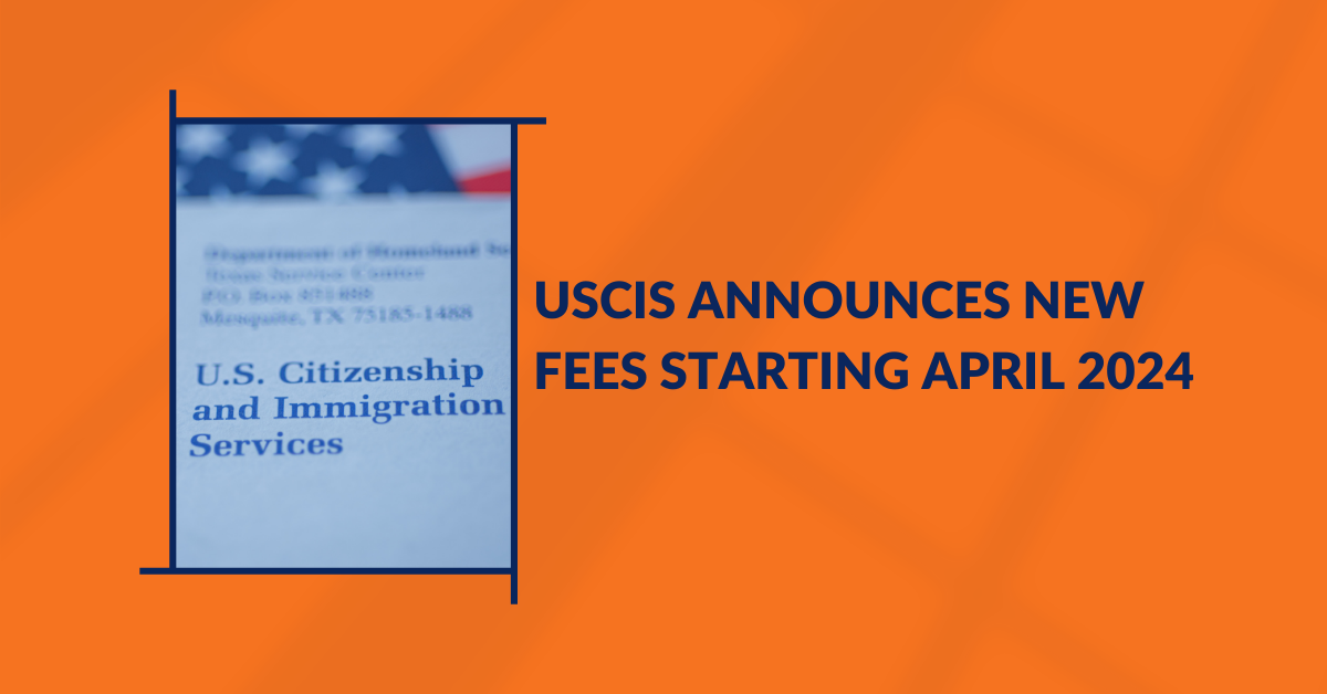 USCIS announces new fees starting April 2024 Taghavi Immigration Law